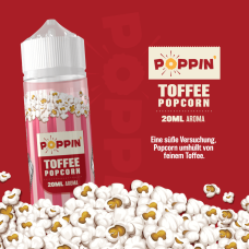 Poppin -Toffee Popcorn- Aroma, 20ml Poppin -Toffee Popcorn- Aroma, 20ml